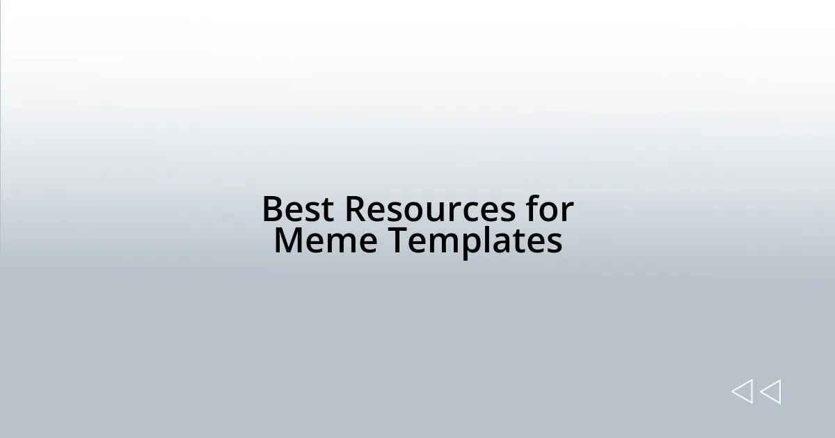 Best Resources for Meme Templates