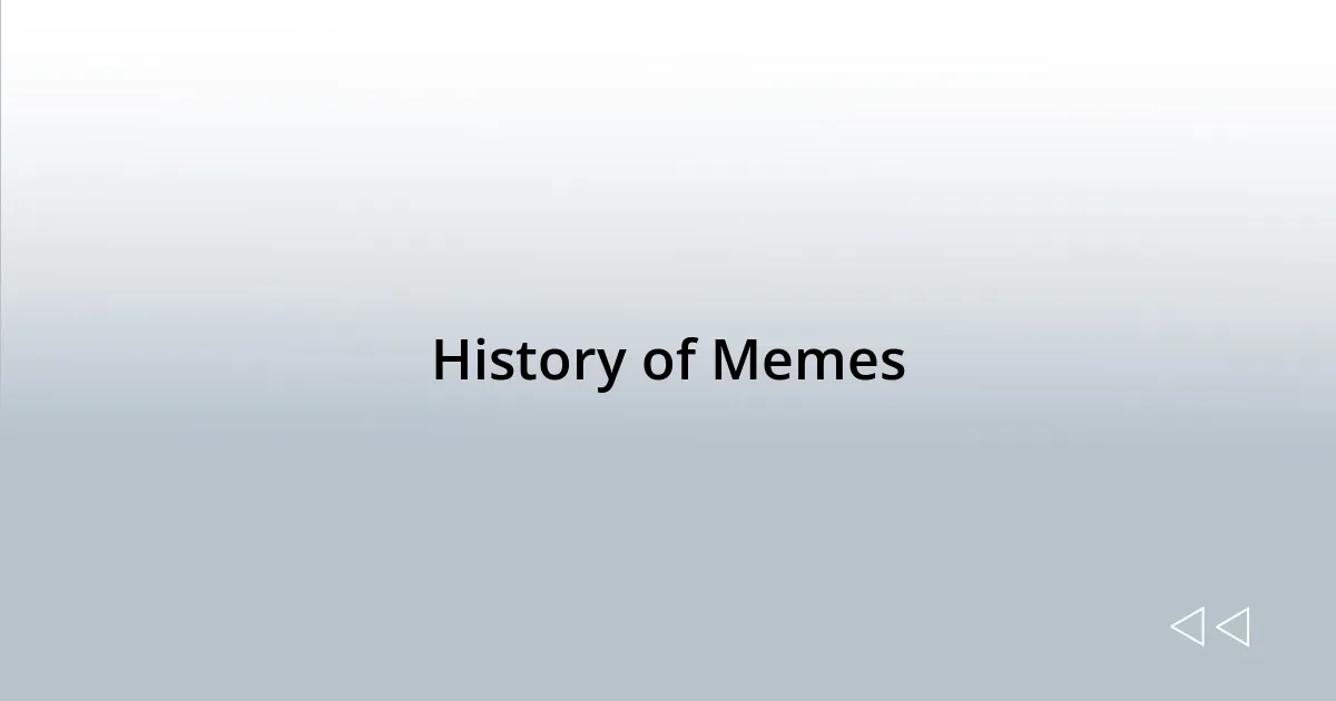 History of Memes