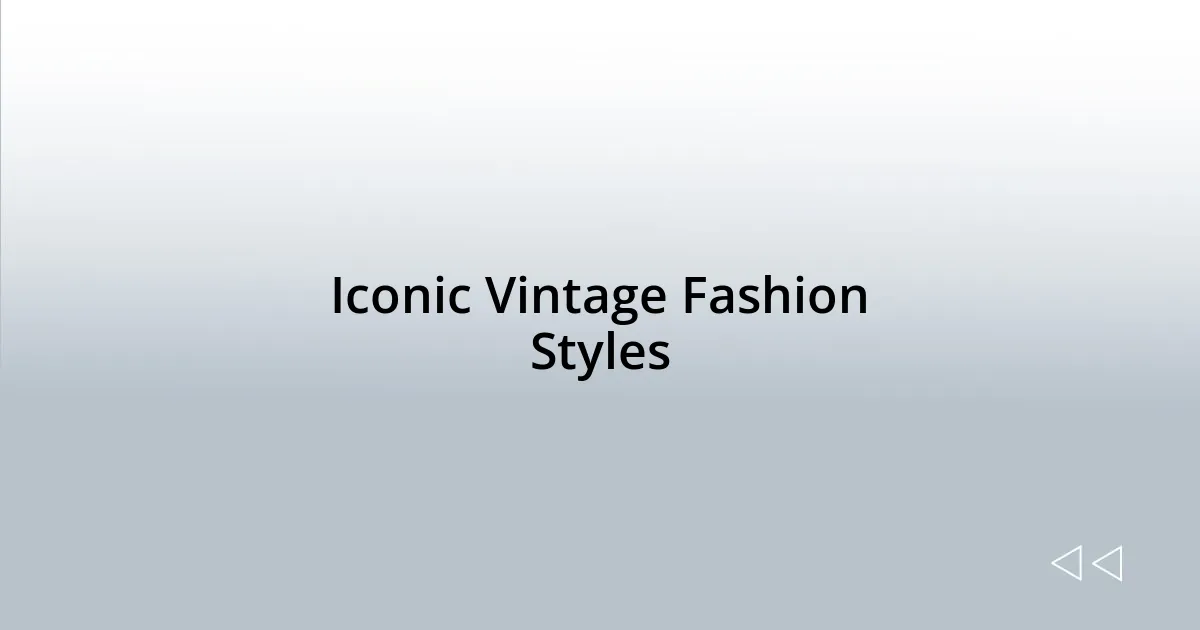 Iconic Vintage Fashion Styles
