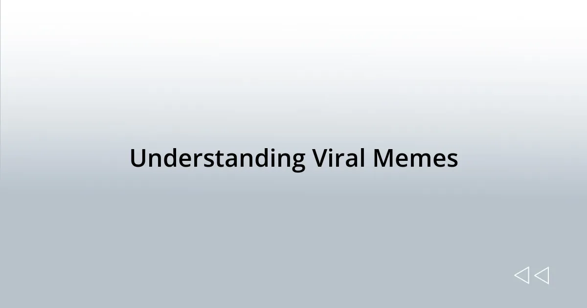 Understanding Viral Memes