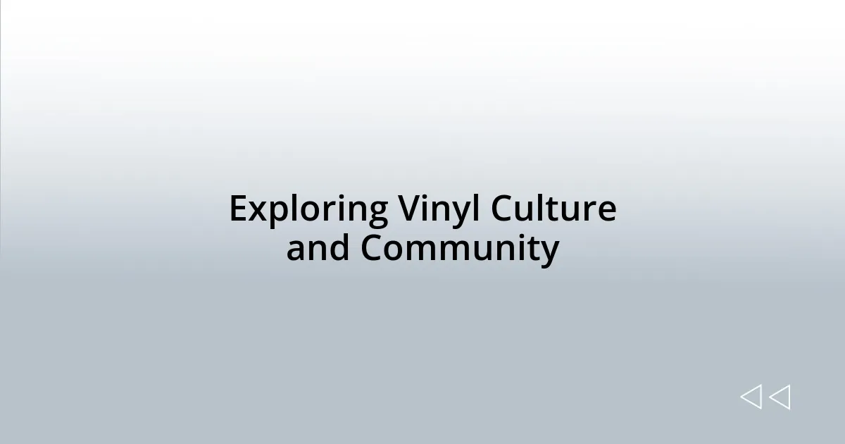 Exploring Vinyl Culture and Community