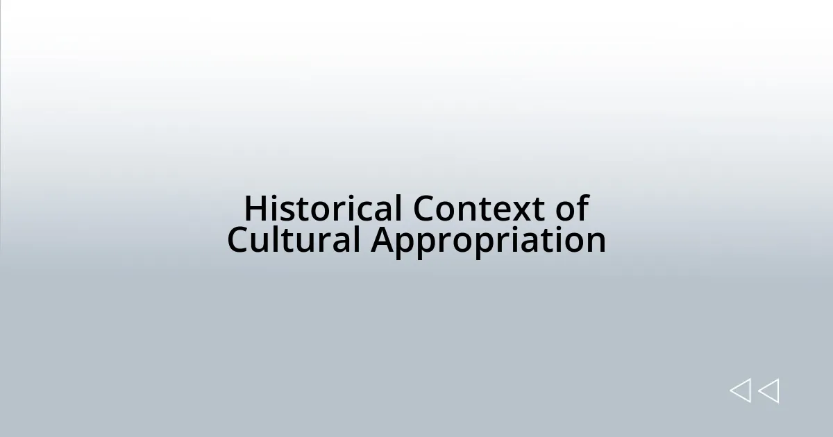 Historical Context of Cultural Appropriation