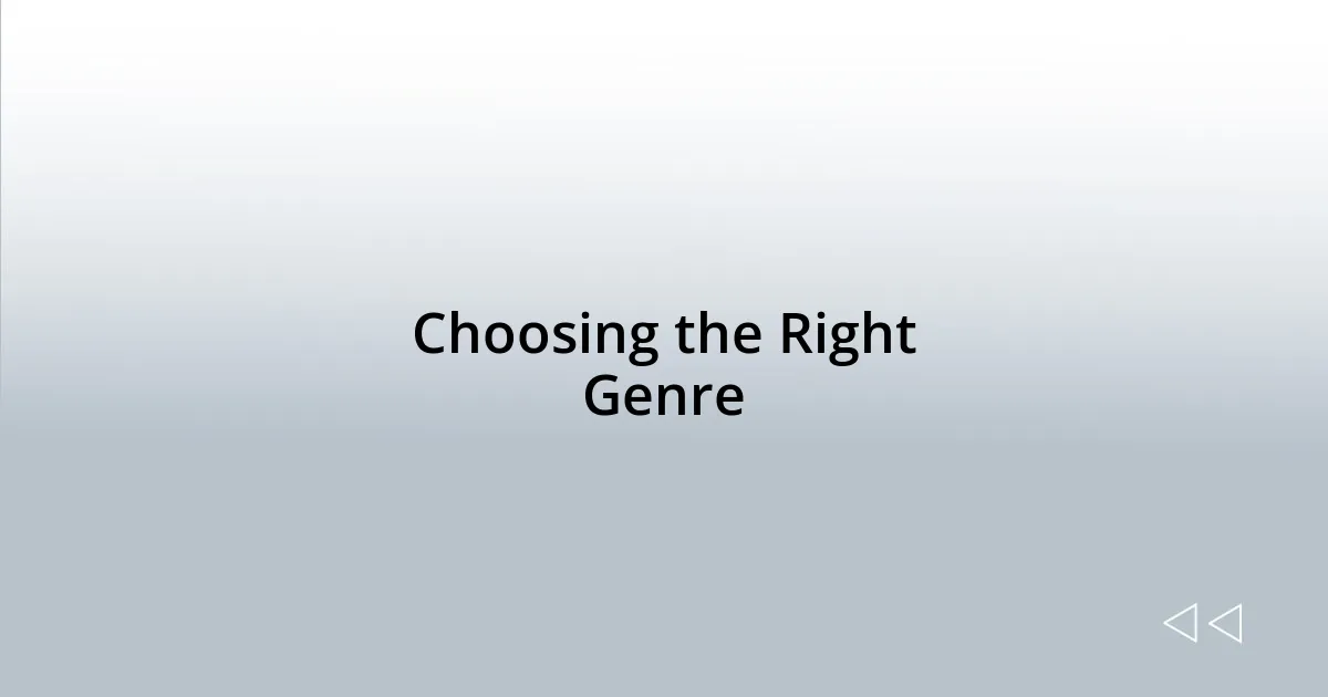 Choosing the Right Genre
