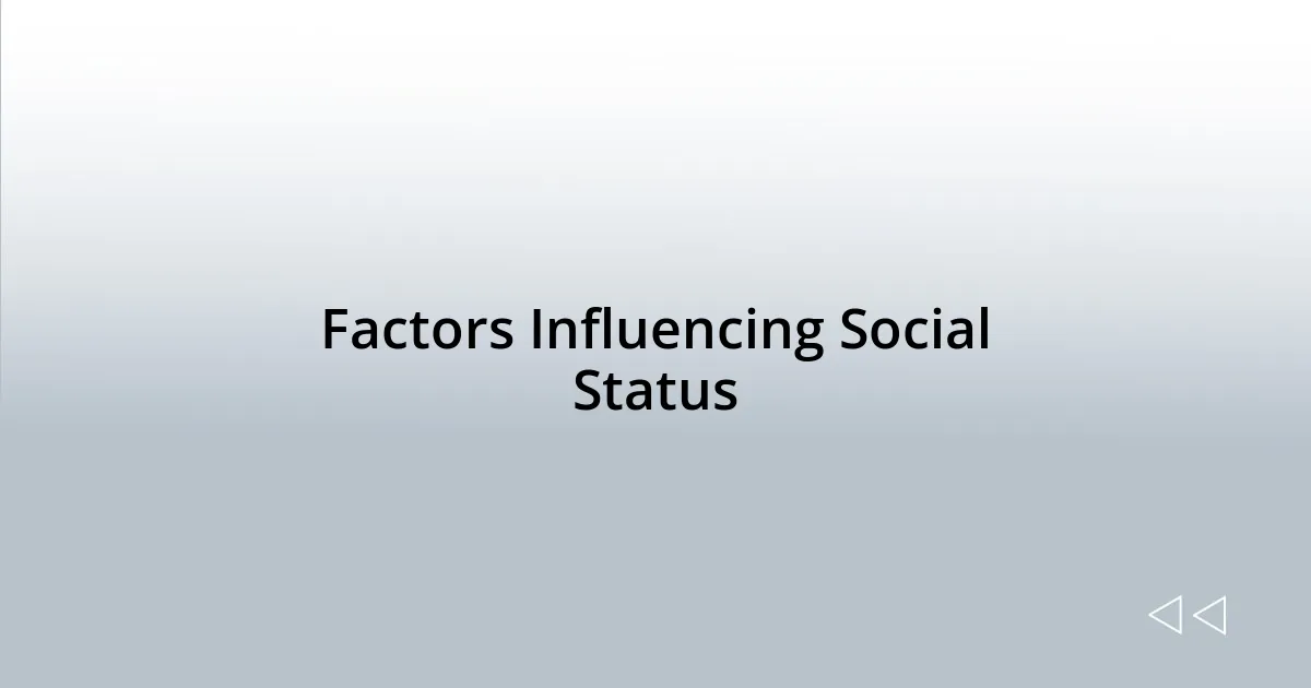 Factors Influencing Social Status