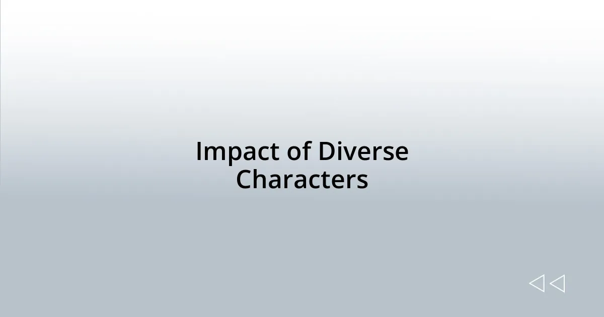 Impact of Diverse Characters