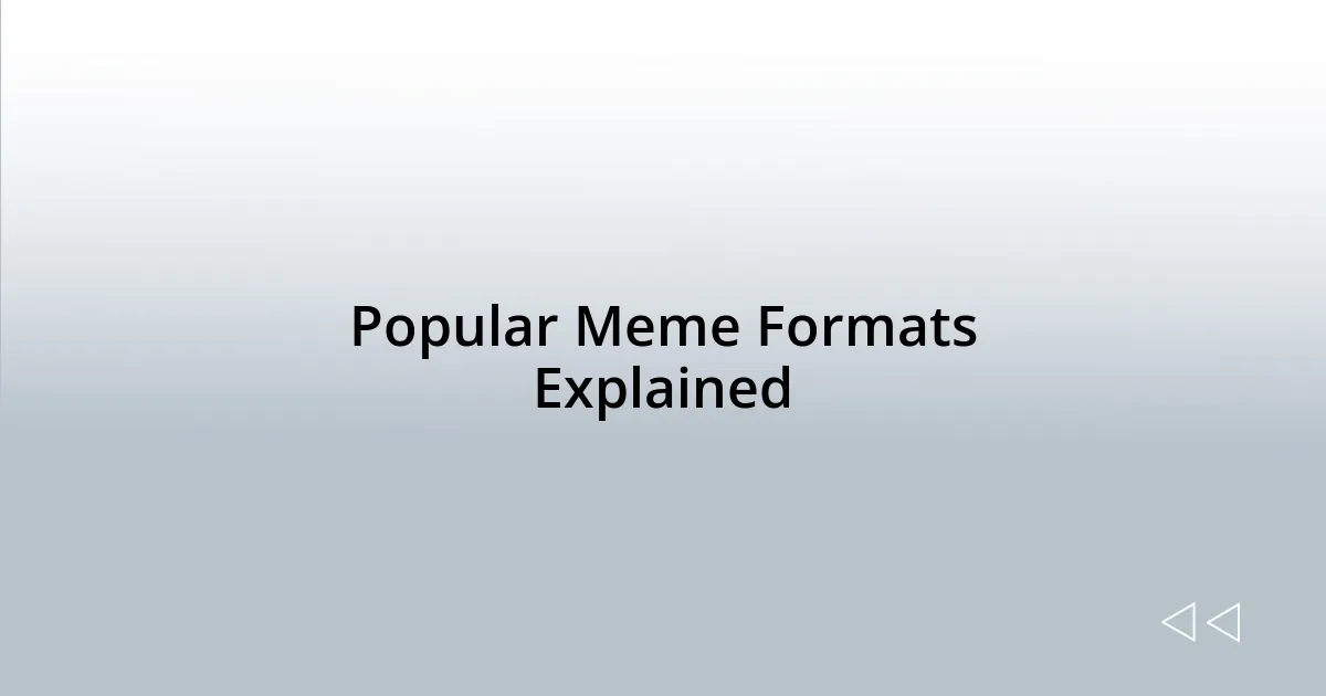 Popular Meme Formats Explained