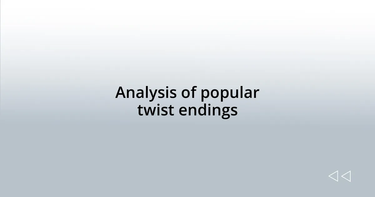 Analysis of popular twist endings