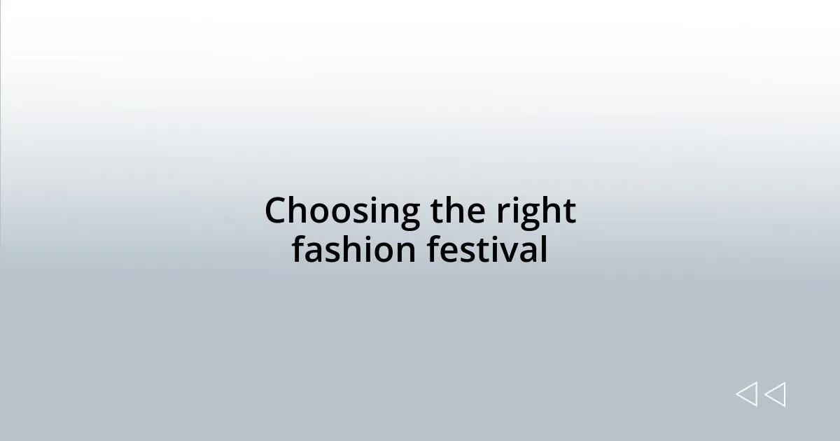 Choosing the right fashion festival