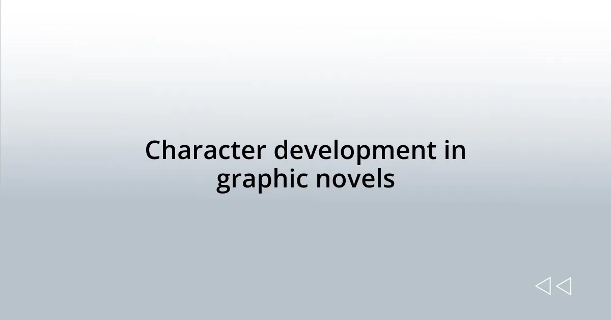 Character development in graphic novels