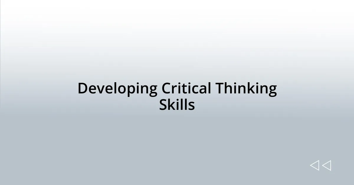 Developing Critical Thinking Skills