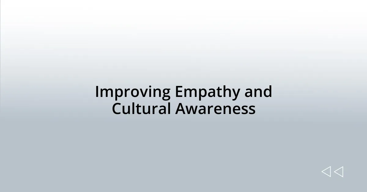 Improving Empathy and Cultural Awareness
