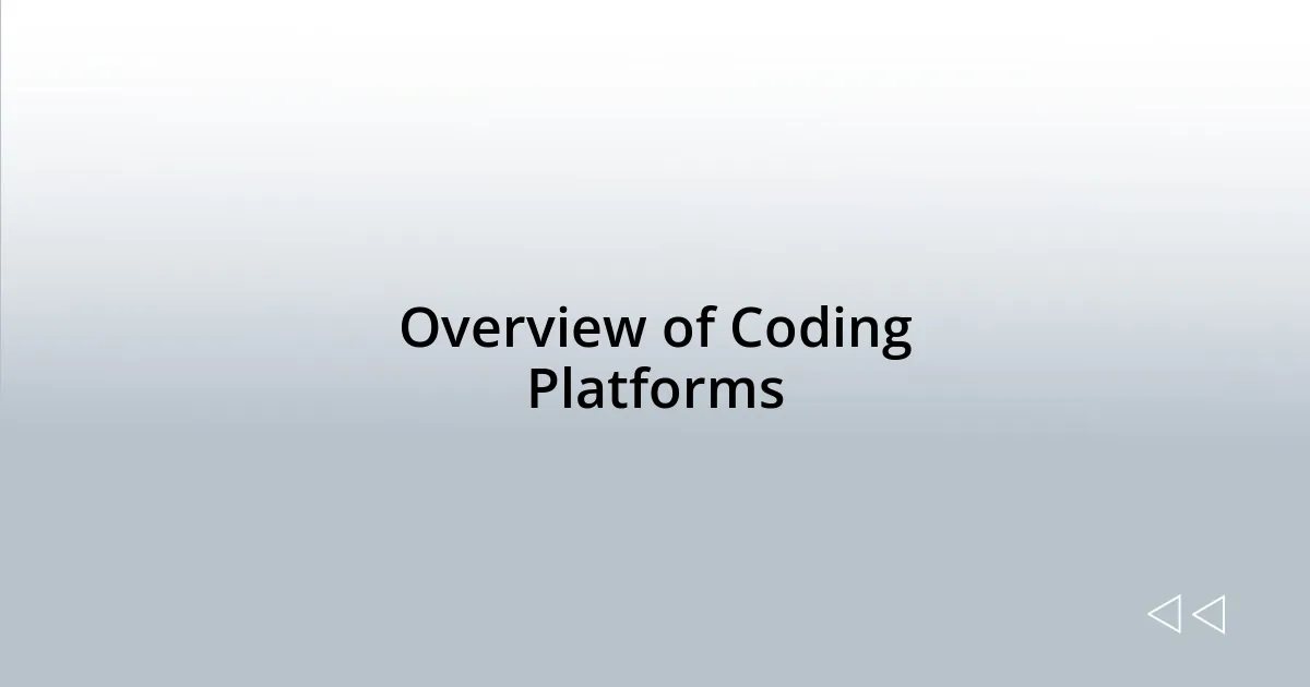 Overview of Coding Platforms
