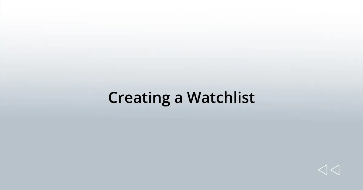 Creating a Watchlist
