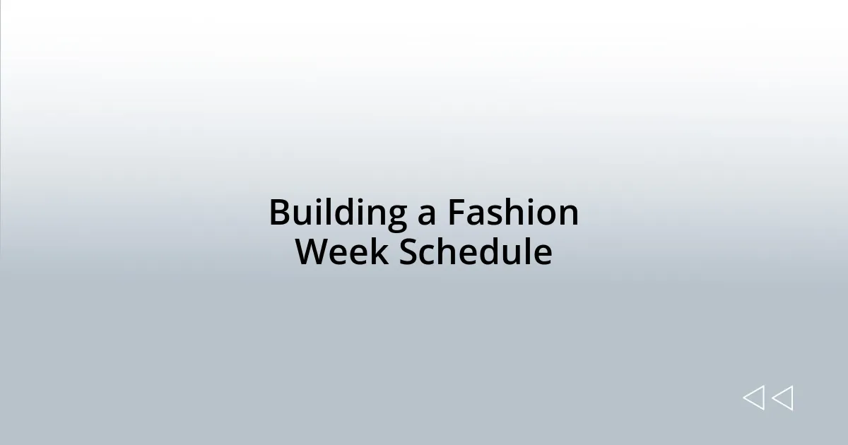 Building a Fashion Week Schedule
